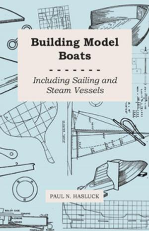 bigCover of the book Building Model Boats - Including Sailing and Steam Vessels by 