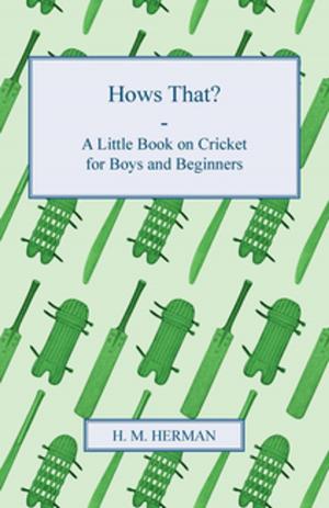 Cover of Hows That? - A Little Book on Cricket for Boys and Beginners