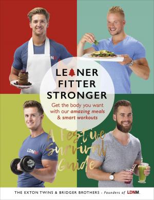 Cover of the book Leaner, Fitter, Stronger: A Festive Survival Guide by Lance Parkin