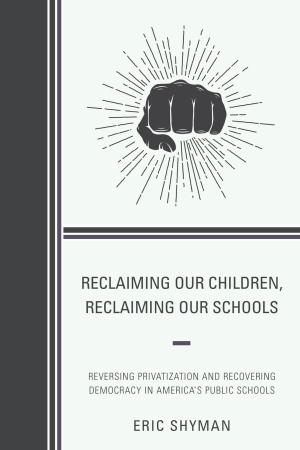 Cover of the book Reclaiming Our Children, Reclaiming Our Schools by Eric Paul Roorda