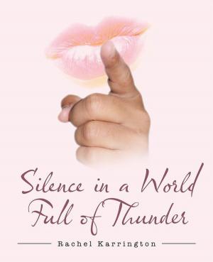 Cover of the book Silence in a World Full of Thunder by Andrea H. Caesar