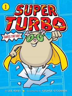 Book cover of Super Turbo Saves the Day!
