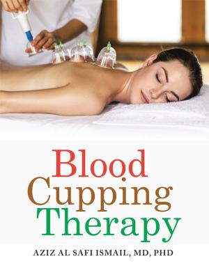 Cover of the book Blood Cupping Therapy by Andrew Anak Ronggie