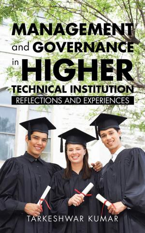 Cover of the book Management and Governance in Higher Technical Institution by Akshat Gupta