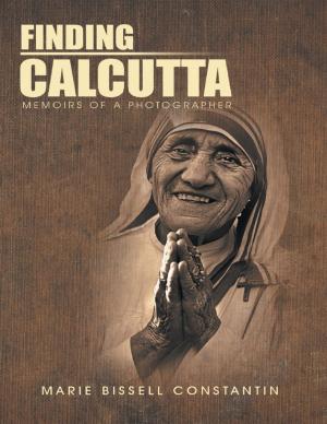 Cover of the book Finding Calcutta: Memoirs of a Photographer by Douglas Page
