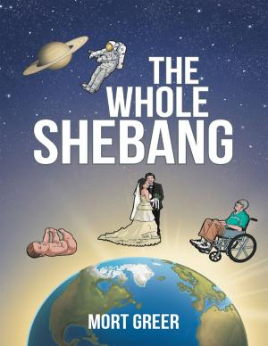Cover of the book The Whole Shebang by Cynthia T Turner