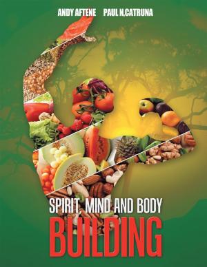 Cover of the book Spirit, Mind and Body Building by Eugene L. Mendonsa, Ph.D.