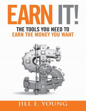 Cover of the book Earn It!: The Tools You Need to Earn the Money You Want by Barbara J. Mason