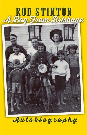 Cover of the book Rod Stinton: A Boy from Brisbane by James Court
