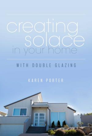 Cover of the book Creating Solace in Your Home by L. Rett Boswell