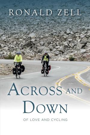 Cover of the book Across and Down --- Of Love and Cycling by William P. Robertson, David Rimer