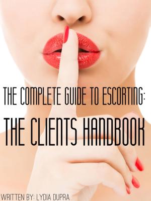 bigCover of the book The Complete Guide to Escorting by 