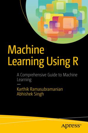Cover of the book Machine Learning Using R by Dave Minter, Jeff Linwood, Joseph Ottinger
