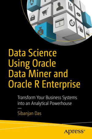 Cover of the book Data Science Using Oracle Data Miner and Oracle R Enterprise by Abhinivesh Jain, Niraj Mahajan