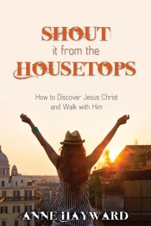 Cover of the book Shout It From the Housetops by Suzanne Claire Olaski