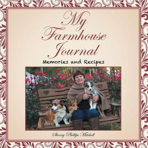 Cover of the book My Farmhouse Journal by Alice J. Voorhies