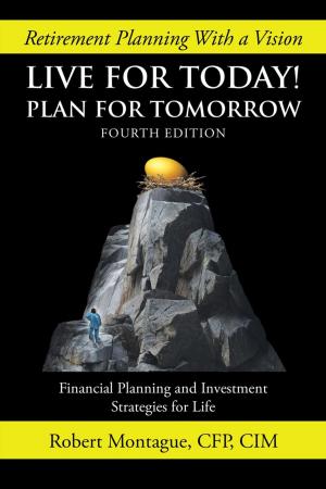 Cover of the book Live for Today! Plan for Tomorrow by Ada Nicolescu