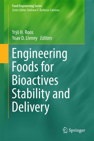 Cover of the book Engineering Foods for Bioactives Stability and Delivery by James G. Anderson, Kenneth Goodman