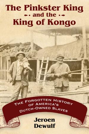 Cover of the book The Pinkster King and the King of Kongo by Daniel Hunter