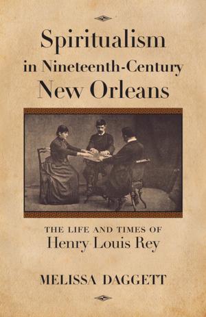 Cover of the book Spiritualism in Nineteenth-Century New Orleans by David E. Feldman