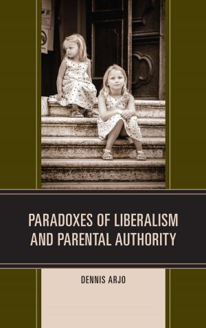 Cover of the book Paradoxes of Liberalism and Parental Authority by Elihu Katz, Elihu Katz, Christopher Ali, Joohan Kim, [Larry Gross, Arlene Luck