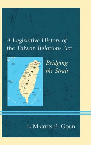 Cover of the book A Legislative History of the Taiwan Relations Act by Chapman Rackaway