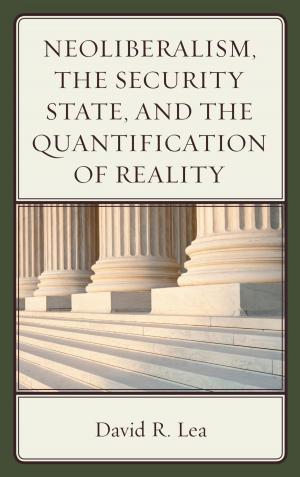 Book cover of Neoliberalism, the Security State, and the Quantification of Reality