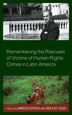 Cover of Remembering the Rescuers of Victims of Human Rights Crimes in Latin America