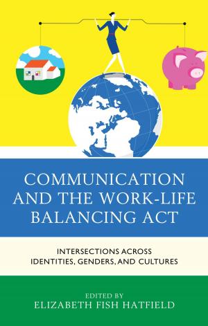 Book cover of Communication and the Work-Life Balancing Act