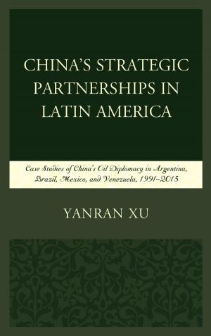 Cover of the book China's Strategic Partnerships in Latin America by Susan F. Martin, Philip L. Martin, Patrick Weil