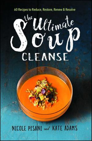 Cover of the book The Ultimate Soup Cleanse by Rebecca Maldonado