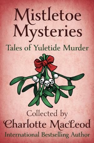Cover of the book Mistletoe Mysteries by Dave Galanter