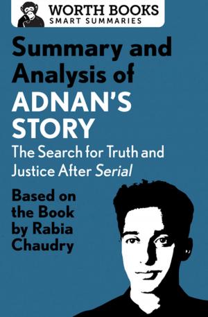 Cover of Summary and Analysis of Adnan's Story: The Search for Truth and Justice After Serial