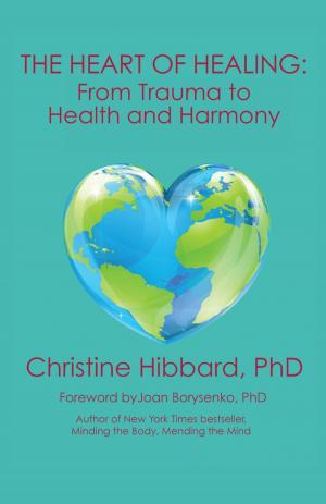 Cover of the book The Heart of Healing by Debbie Rye