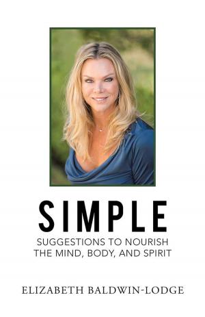 Cover of the book Simple Suggestions to Nourish the Mind, Body, and Spirit by Laurie Weiss