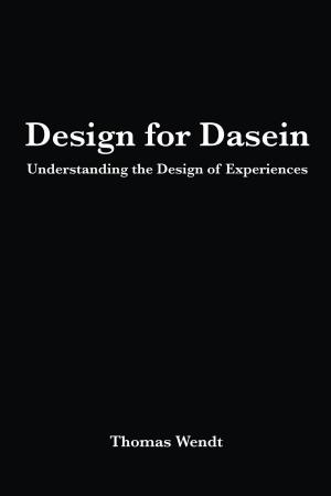 Cover of Design for Dasein: Understanding the Design of Experiences