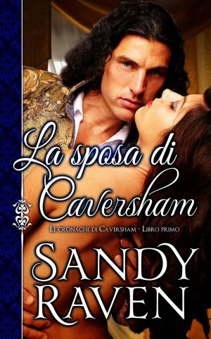 Cover of the book La sposa di Caversham (Le cronache dei Caversham, libro 1) by Sand Wayne