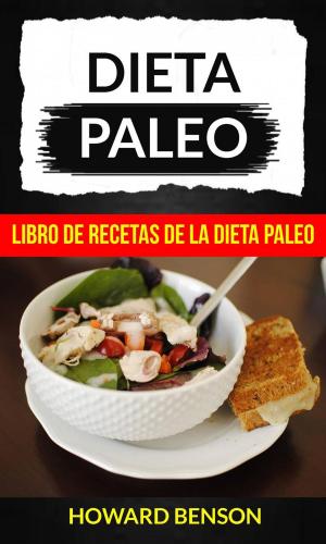 bigCover of the book Dieta Paleo: Libro de Recetas de la Dieta Paleo by 