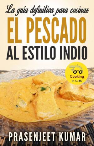 Book cover of La guía definitiva para cocinar el pescado al estilo indio