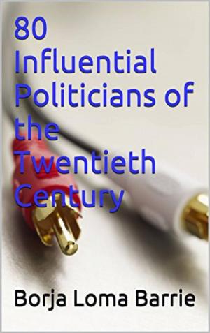 Cover of the book 80 Influential Politicians of the Twentieth Century by Roberto López-Herrero
