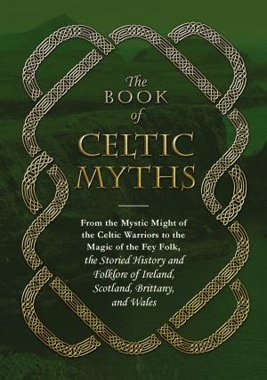 Cover of the book The Book of Celtic Myths by Robert Colby