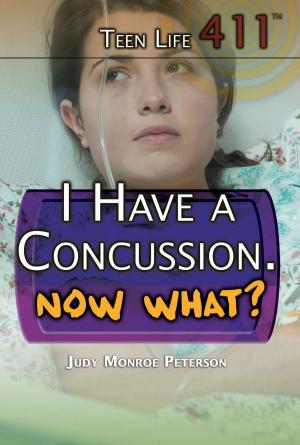 Cover of the book I Have a Concussion. Now What? by Barbara Gottfried Hollander