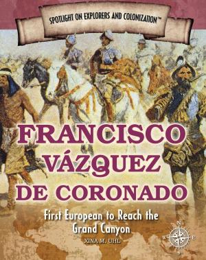 Cover of the book Francisco Vázquez de Coronado by Greg Roza