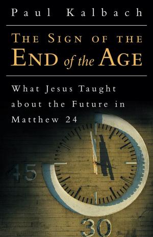 Cover of the book The Sign of the End of the Age by Carlo A. Serrano Ph.D.