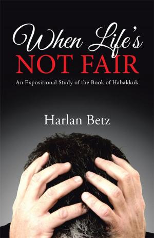 Cover of the book When Life's Not Fair by Mike Bradley