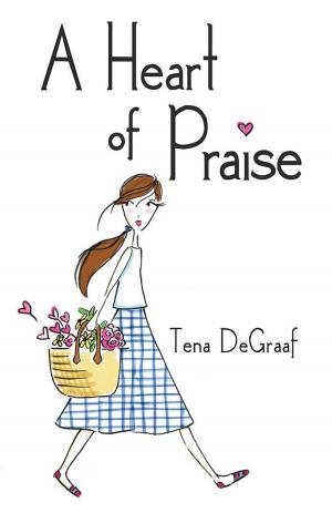 Cover of the book A Heart of Praise by Jodi M. Matthews