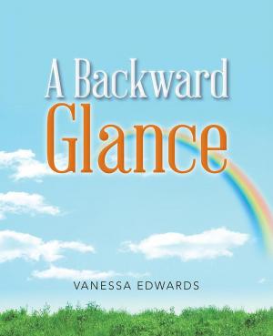 Cover of the book A Backward Glance by Rev. James R. Hawk