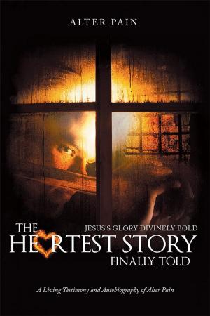 Cover of the book The Heartest Story Finally Told by Carl Carlson