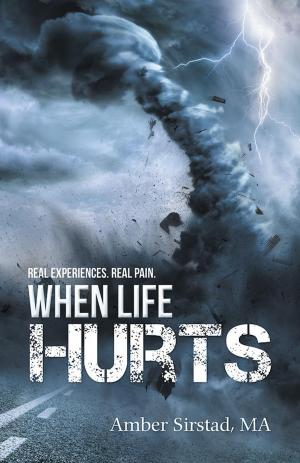 Cover of the book When Life Hurts by Rex Goyer