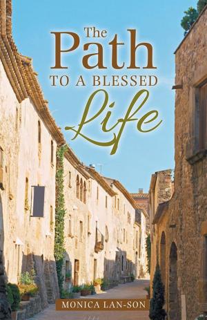 Cover of the book The Path to a Blessed Life by Diego Jaramillo Cuartas